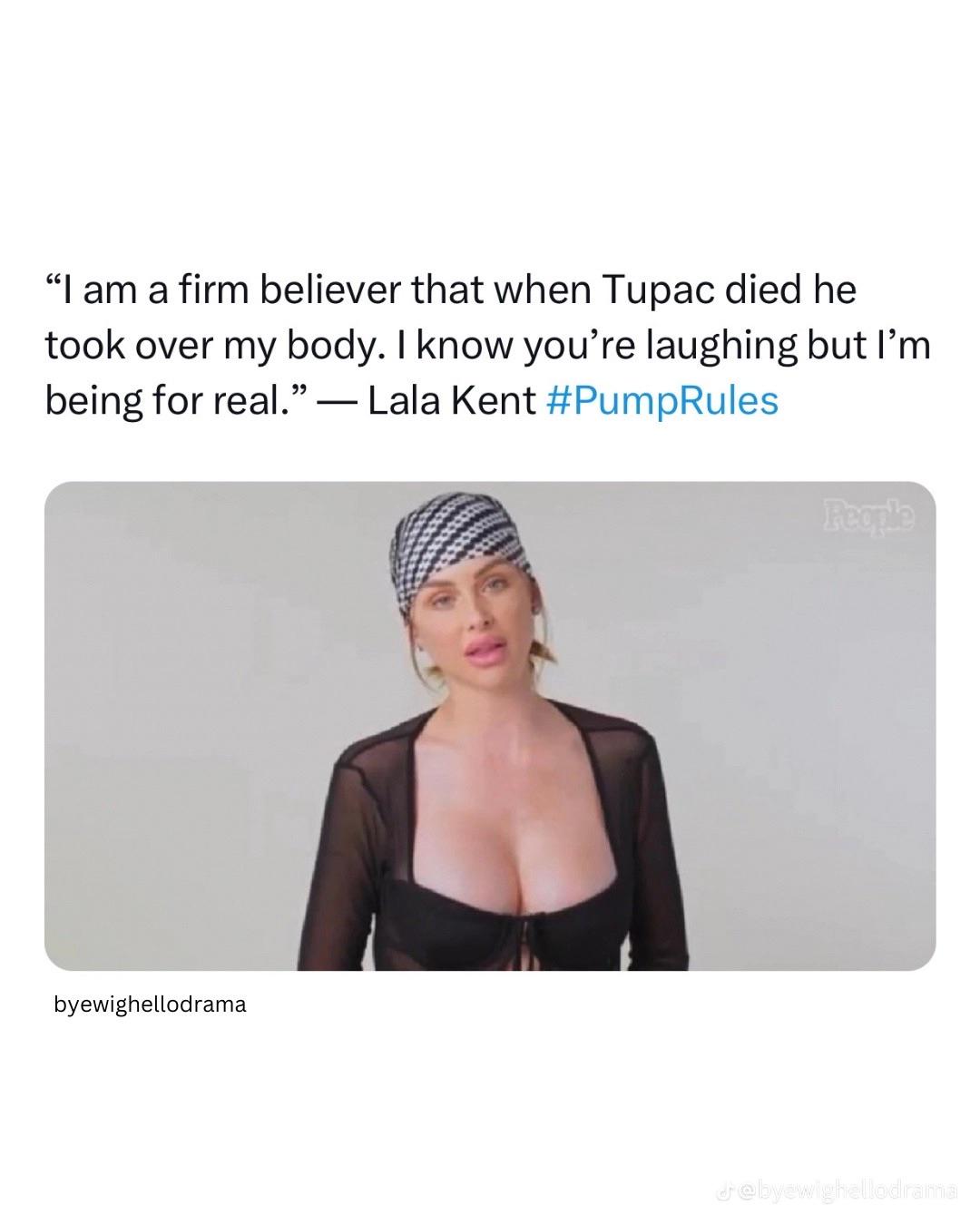 Lala saying Tupac took over her body after his passing : rVanderpumpaholics