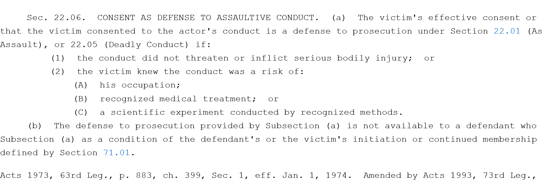 Mutual combat is legal in texas as long as both combatants agree to it