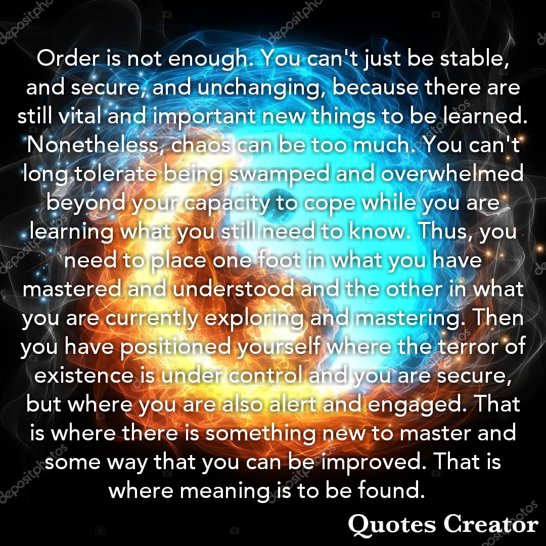 A balance between chaos and order by Jordan Peterson (1080