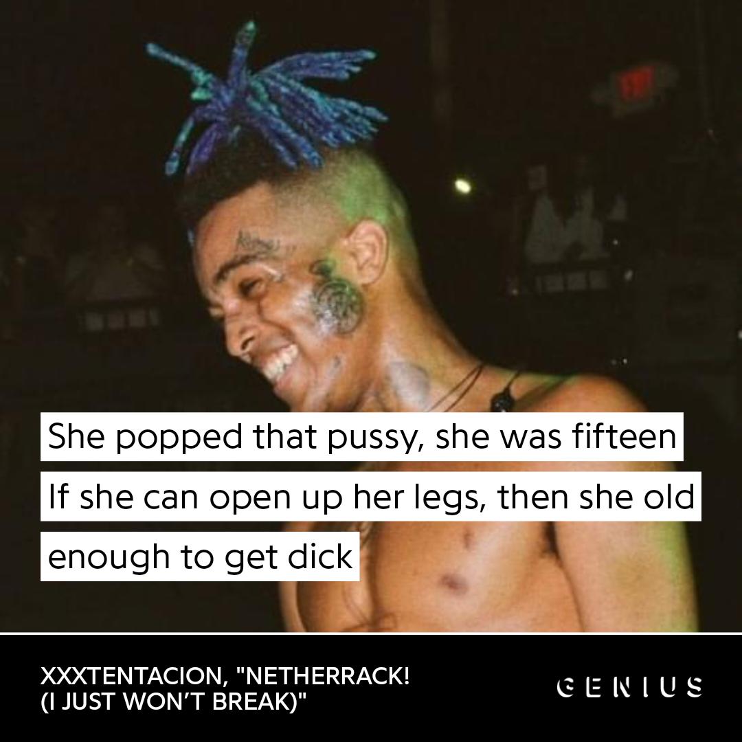 Whats the strangest X lyric youve ever heard : rXXXTENTACION