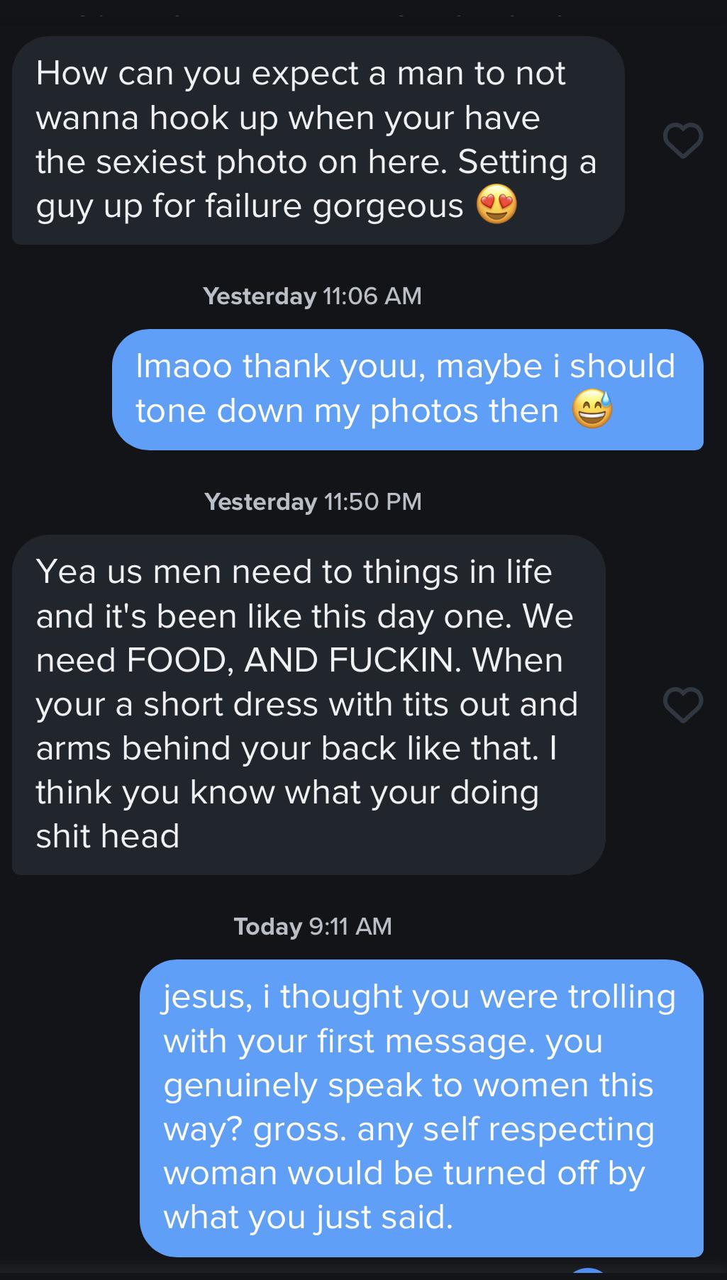 pro tip: dont talk to a woman about sex like this when she makes it clear  in her bio she isnt interested in that & then blame her for you  sexualizing her