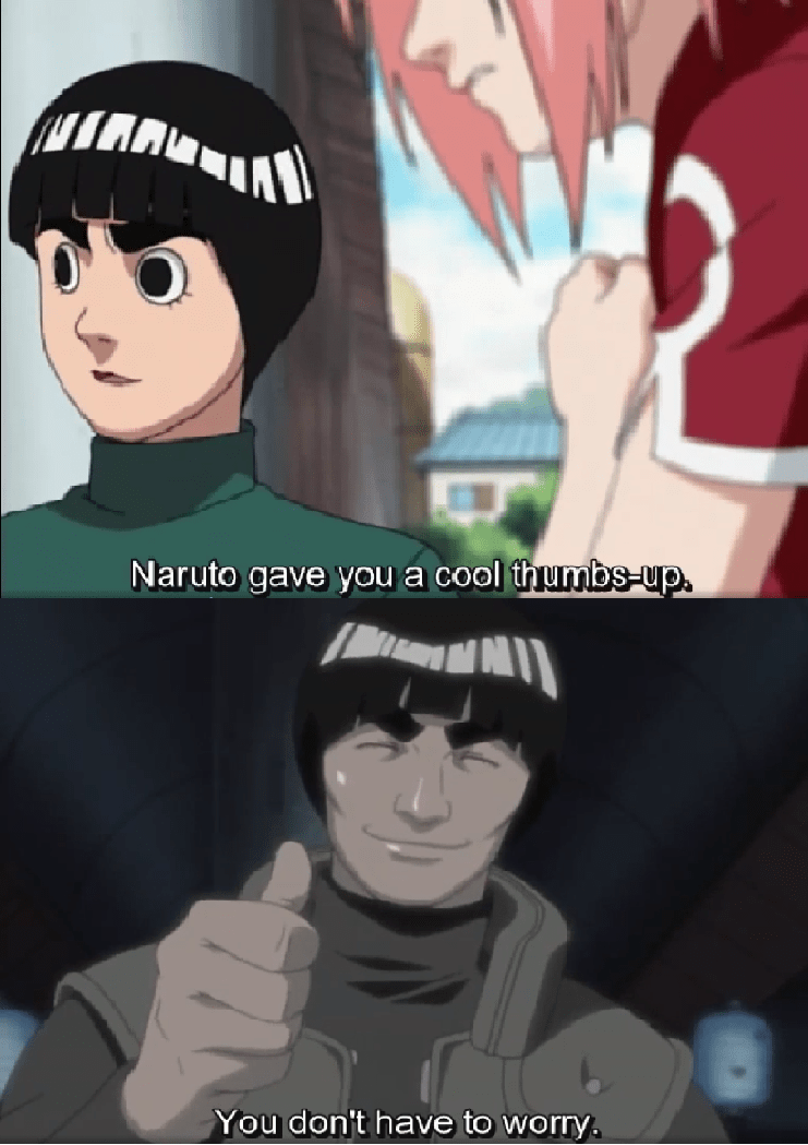 I'm A Simple Man. When I Get A Thumbs Up, All Is Good In The World. : Naruto