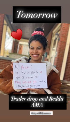 Zazie beetz AMA for “they will kill you”