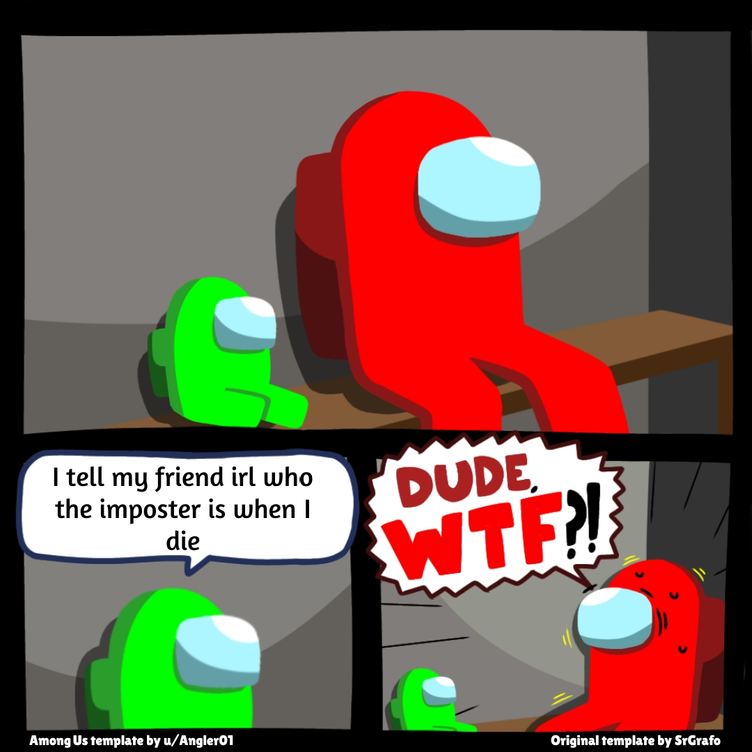 Don T You Hate People Who Do This Amongus