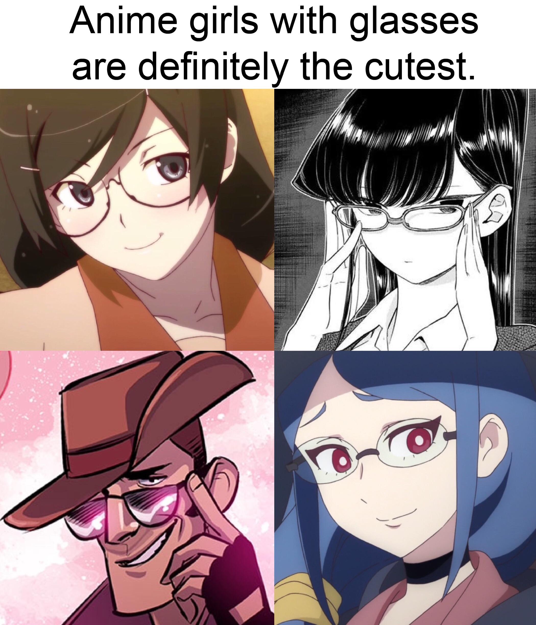 Well, anime girls are hot because they are made to be hot. Anime Girls With Glasses Are So Hot Dankmemes