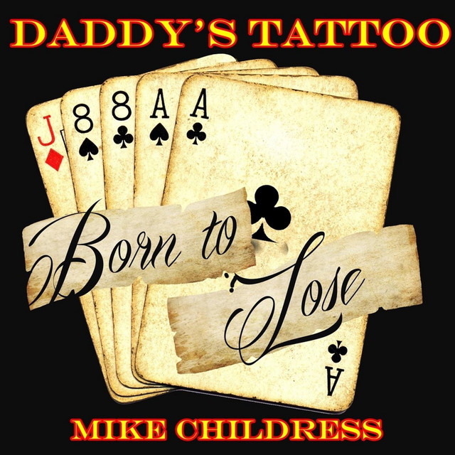 Daddy's Tattoo - Single By Mike Childress | Spotify 640_x_640_jpg