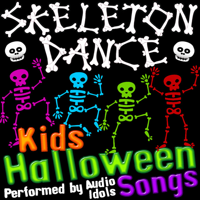 Be very scared | halloween songs | trick or treat | kids tv halloween. Skeleton Dance Kids Halloween Songs Album By Audio Idols Spotify