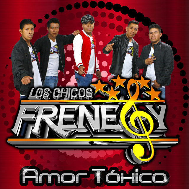 Mas existem outras formas mais saudáveis de cuidar, proteger e amar. Amor Toxico Song By Los Chicos Frenesy Spotify