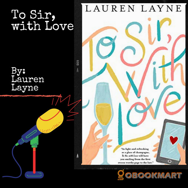 Lauren bailey, a local vender of bejeweled erotic implements, lives vicariously through her clients due to her fear of bondage. Spotify To Sir With Love By Lauren Layne Is A Sweet Lovely Story Book Review Podcast