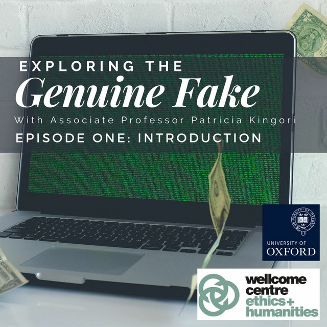 Kingori is a sociologist based at the ethox centre and wellcome centre for ethics and humanities. Exploring The Genuine Fake 01 Professor Patricia Kingori Weh Oxford Podcast On Spotify