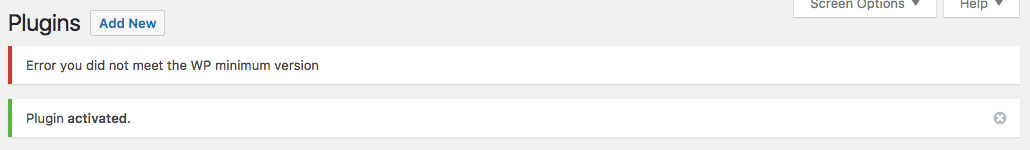 This can give you proof of how often your site might actually be doing down (even during the middle of the night). Stop a plugin in the activation process when a certain WP version is not met then show error ...