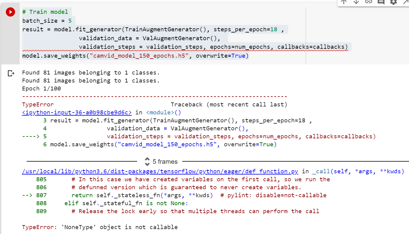 The generator argument (perhaps confusingly) should not actually be a. Typeerror Nonetype Object Is Not Callable In Model Fit Generator Stack Overflow