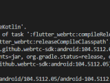 Android Flutter Execution Failed For Task Flutter Webrtc