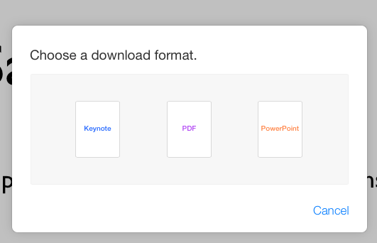Keynote will prompt you with option to download a PPT / PDF / Keynote file