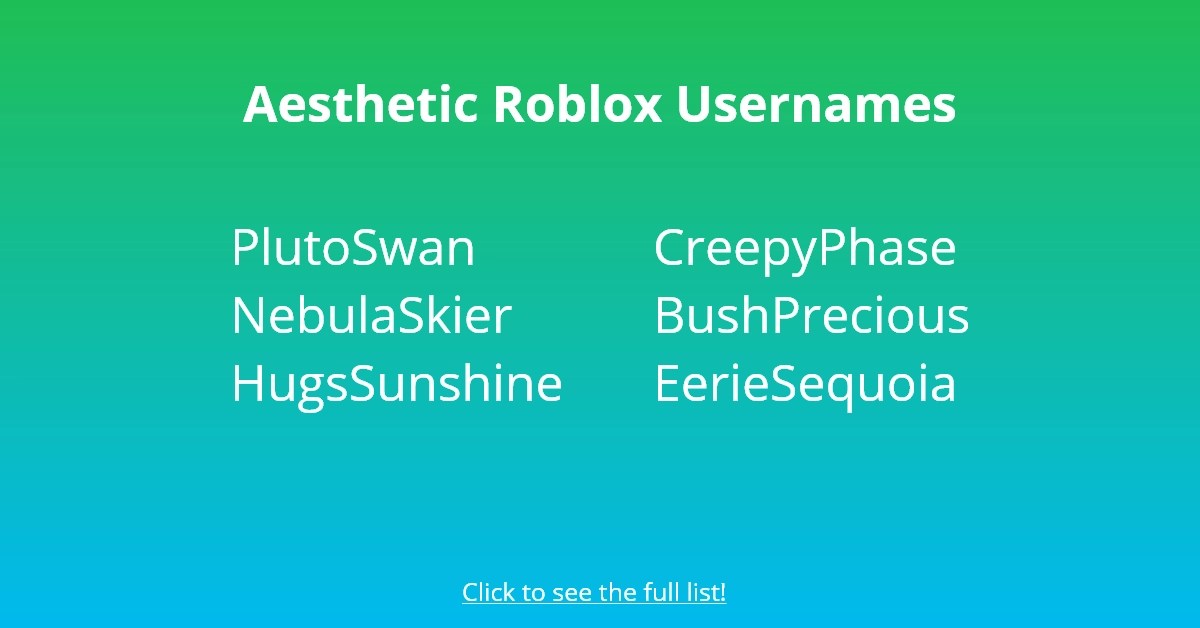 255 Good Aesthetic And Cute Roblox Usernames Followchain Custom - 59 