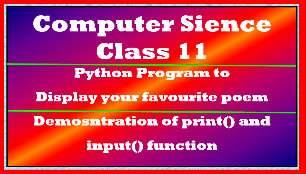 Python Program To Print Your Favorite Poem Computer Science Class 11 - Download Amazing Colorful Background | Desktop