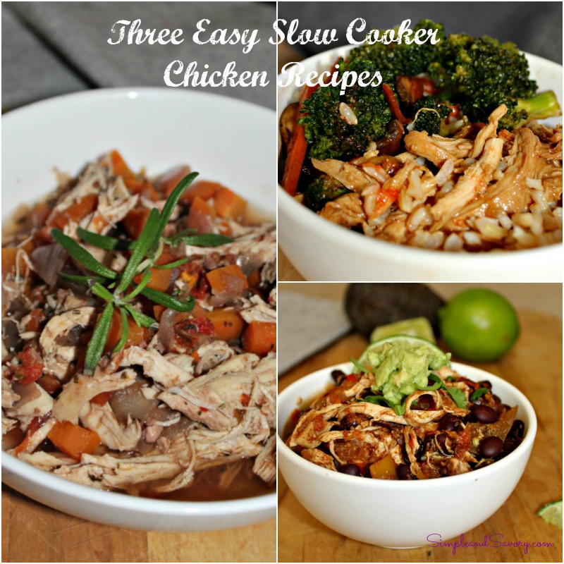 3 easy slow cooked chicken recipes with 10 ingredients or less