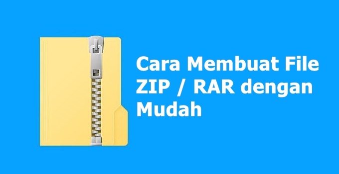 Cara Mudah Membuat File Folder Menjadi Rar Atau Zip Dengan Winrar 