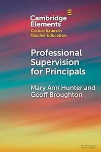 Professional Supervision for Principals A Primer for Emerging Practice Professional Supervision for Principals A Primer for Emerging Practice