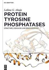 Protein Tyrosine Phosphatases Structure, Signaling and Drug Discovery Protein Tyrosine Phosphatases Structure, Signaling and Drug Discovery