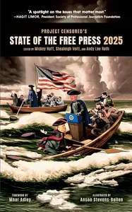 Project Censored’s State of the Free Press 2025 Project Censored’s State of the Free Press 2025