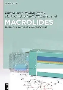Macrolides Properties, Synthesis and Applications Macrolides Properties, Synthesis and Applications