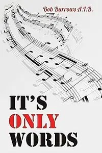 It’s Only Words It’s Only Words