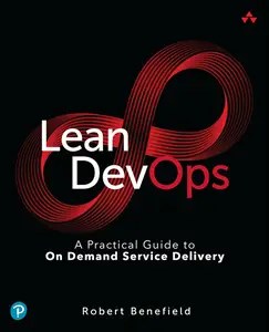 Lean DevOps A Practical Guide to On Demand Service Delivery Lean DevOps A Practical Guide to On Demand Service Delivery