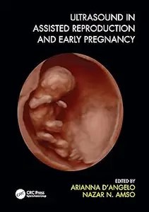 Ultrasound in Assisted Reproduction and Early Pregnancy Ultrasound in Assisted Reproduction and Early Pregnancy