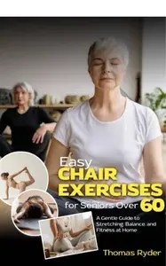 Easy Chair Exercises For Seniors Over 60 Easy Chair Exercises For Seniors Over 60