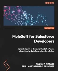 MuleSoft for Salesforce Developers (2nd Edition) MuleSoft for Salesforce Developers (2nd Edition)