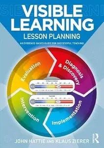 Visible Learning Lesson Planning An Evidence-Based Guide for Successful Teaching Visible Learning Lesson Planning An Evidence-Based Guide for Successful Teaching