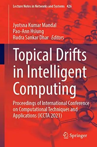 Topical Drifts in Intelligent Computing Topical Drifts in Intelligent Computing