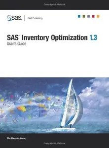 Sas Inventory Optimization 1.3 User’s Guide Sas Inventory Optimization 1.3 User’s Guide