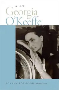 Georgia O’Keeffe A Life, Expanded Edition Georgia O’Keeffe A Life, Expanded Edition