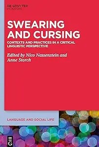 Swearing and Cursing Contexts and Practices in a Critical Linguistic Perspective Swearing and Cursing Contexts and Practices in a Critical Linguistic Perspective