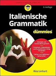 Italienische Grammatik für Dummies Italienische Grammatik für Dummies