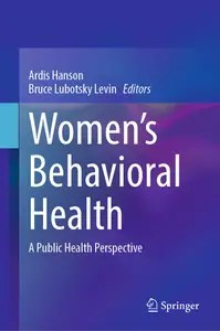 Women’s Behavioral Health A Public Health Perspective Women’s Behavioral Health A Public Health Perspective