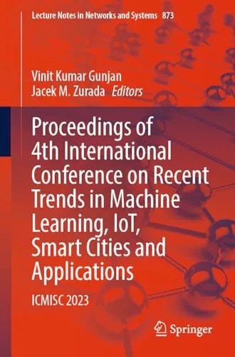 Proceedings of 4th International Conference on Recent Trends in Machine Learning, IoT, Smart Cities and Applications (PDF EPUB) Proceedings of 4th International Conference on Recent Trends in Machine Learning, IoT, Smart Cities and Applications (PDF EPUB)