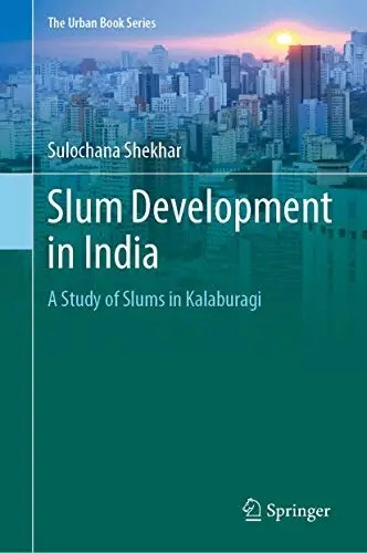 Slum Development in India A Study of Slums in Kalaburagi Slum Development in India A Study of Slums in Kalaburagi