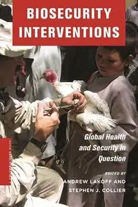 Biosecurity Interventions Global Health and Security in Question Biosecurity Interventions Global Health and Security in Question