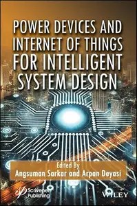 Power Devices and Internet of Things for Intelligent System Design Power Devices and Internet of Things for Intelligent System Design