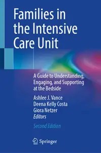 Families in the Intensive Care Unit (2nd Edition) Families in the Intensive Care Unit (2nd Edition)