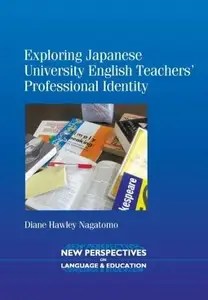 Exploring Japanese University English Teachers’ Professional Identity Exploring Japanese University English Teachers’ Professional Identity