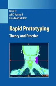 Rapid Prototyping Theory and Practice Rapid Prototyping Theory and Practice