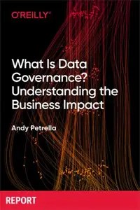 What Is Data Governance Understanding the Business Impact What Is Data Governance Understanding the Business Impact