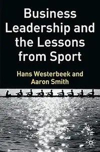 Business Leadership and the Lessons from Sport Business Leadership and the Lessons from Sport