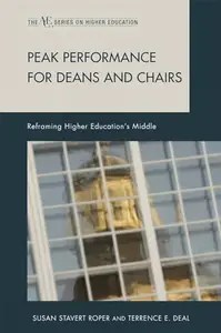 Peak Performance for Deans and Chairs Reframing Higher Education’s Middle Peak Performance for Deans and Chairs Reframing Higher Education’s Middle