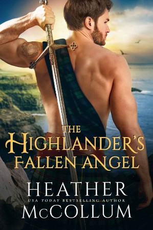 The Highlander’s Fallen Angel – Heather McCollum The Highlander’s Fallen Angel – Heather McCollum