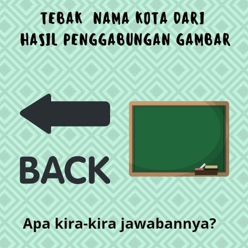 Jawaban Teka-Teki Nama Kota Di Indonesia - Bintang Sekolah Indonesia